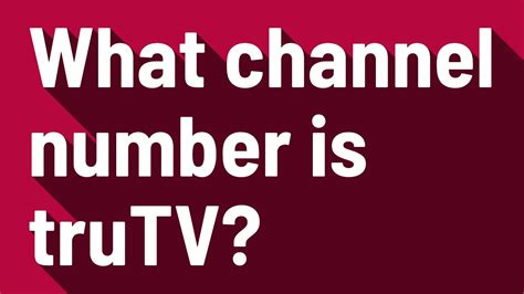 what is chanel|what channel is trutv.